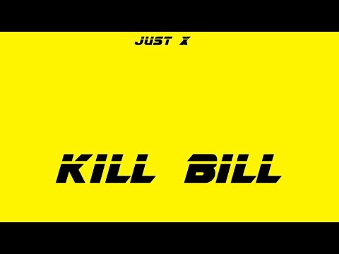 Just X - Kill Bill/Field Trip (Prod. North & Fuelz)