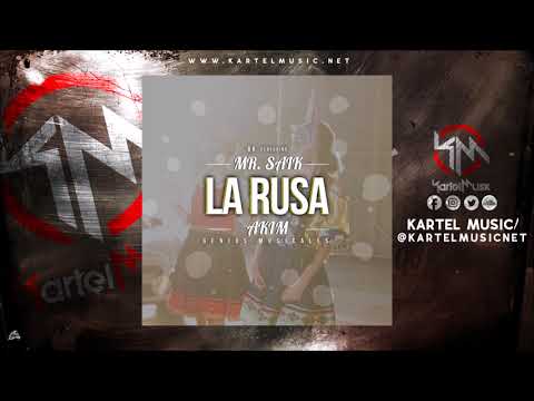 Mr Saik Ft Akim - La Rusa | Audio Oficial
