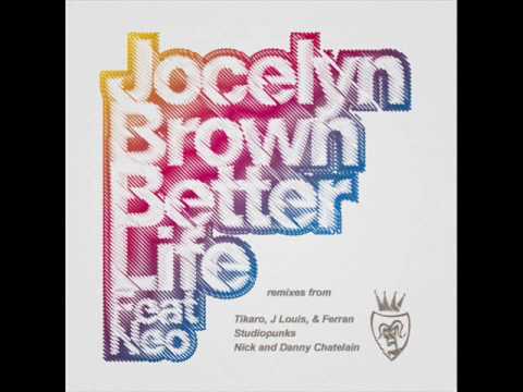 Jocelyn Brown ft Neo - Better Life (Studiopunks mix)
