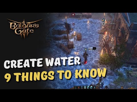 9 Things to Know About Create Water - Baldur’s Gate 3