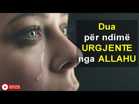Dua per ndime URGJENTE nga ALLAHU