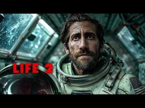 Life 2 🎥 Premiere Movie 2025 💥 Full Action Movie HD 🔥 New Hollywood Movie | Jake Gyllenhaal