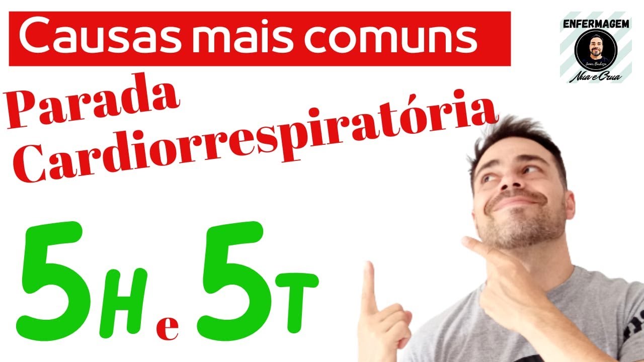 Causas mais Comuns de PARADA CARDIORRESPIRATÓRIA - Esquema 5H e  5T