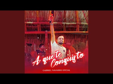 A Que Te Conquisto (En Vivo)