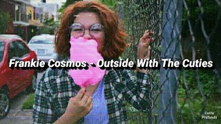 Frankie Cosmos - Outside With The Cuties (Lyrics / Subtitulada Español)