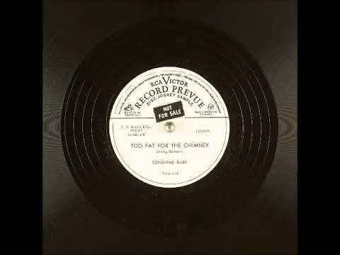 Too Fat for the Chimney ~ Sunshine Ruby (1953)