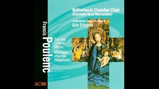 Francis Poulenc, Quatre Motets pour le Temps de Noël, Netherlands Chamber Choir