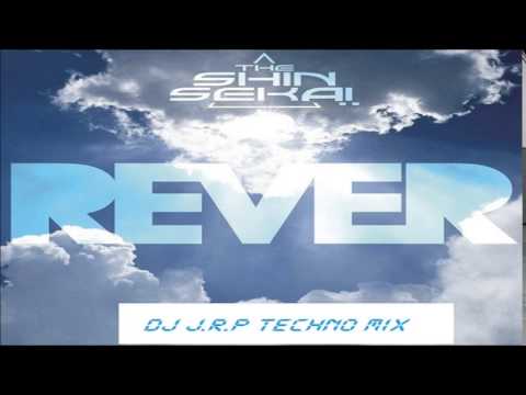 The Shin Sekaï - Rêver (DJ J.R.P Techno Mix)