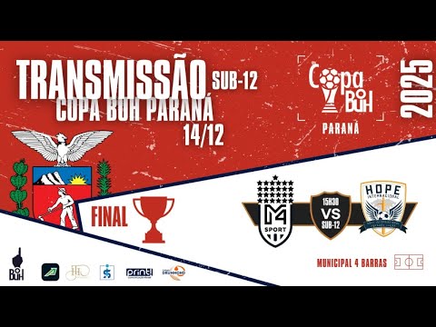 M4 SPORTS X HOPE INTERNACIONAL | SUB 12 GRANDE FINAL | 14/12/2025 | COPA BUH PARANÁ
