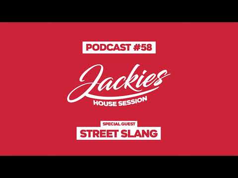 Street Slang - Jackies Music House Session Podcast #058