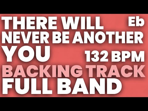 There Will Never Be Another You Backing Track 132 BPM - FULL BAND