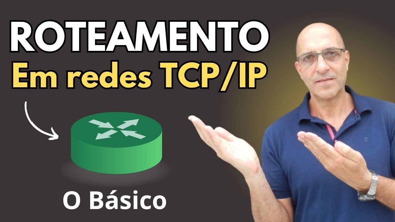 ROTEAMENTO e tabelas de roteamento - O Básico