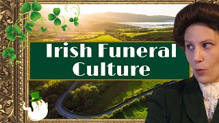 Let's Talk, Irish Funeral Culture!