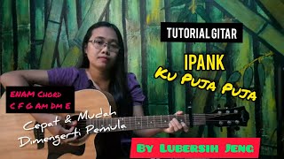 Download lagu Chord Mudah (Ku Puja Puja - Ipank) By Lubersih Jeng (Tutorial Gitar) Untuk Pemula mp3 Download lagu Chord Mudah (Ku Puja Puja - Ipank) By Lubersih Jeng (Tutorial Gitar) Untuk Pemula mp3