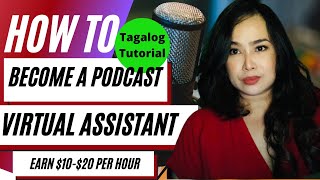 How to Become a Podcast Virtual Assistant Philippines - Earn $10 - $20 Per Hour