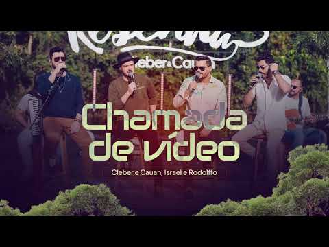 Cleber e Cauan part Israel & Rodolffo - Chamada de Vídeo