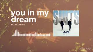 MAMAMOO (마마무) - You In My Dream (꿈 속의 그대) Suits OST Part 3