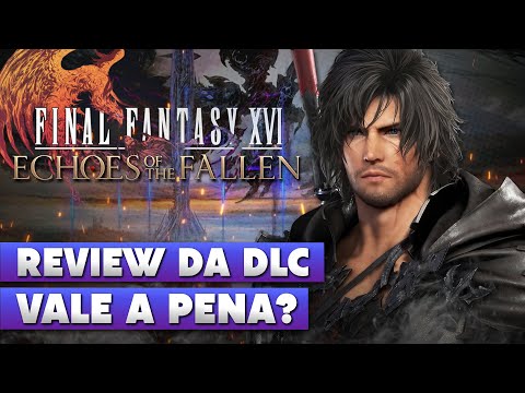 Final Fantasy XVI: Echoes of The Fallen - CRITICAL ANALYSIS