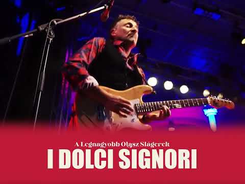 I DOLCI SIGNORI - A Legnagyobb Olasz Slágerek Koncert // Budapest - 05.23.