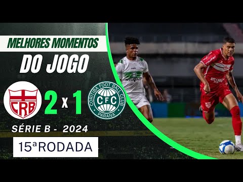 CRB 2 X 1 CORITIBA | MELHORES MOMENTOS | 15ª RODADA BRASILEIRÃO SÉRIE B 2024 #futebol