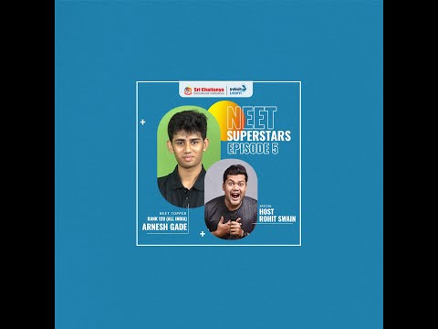 NEET Superstars Episode 5 | Rohit Swain and Arnesh Gade | AIR 120