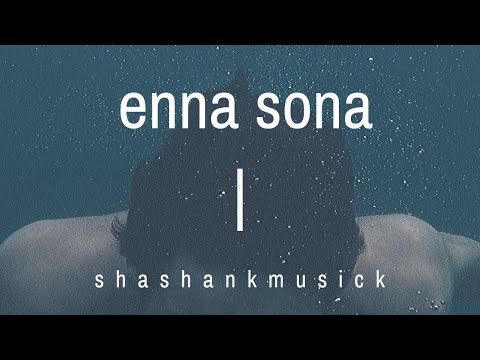 Enna Sona | Ok Jaanu | Latest Hindi Songs