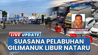 Libur Natal dan Tahun Baru, Pelabuhan Gilimanuk Normal, Warga Melancong ke Luar Bali