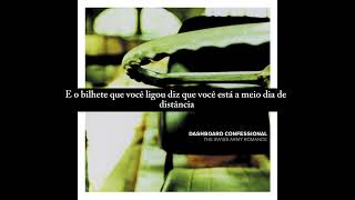 Dashboard Confessional | 10 - Shirts And Gloves (Legendado)