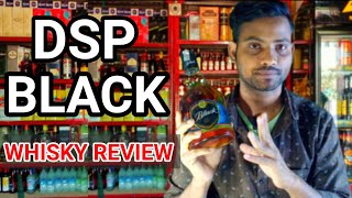 Dsp Black  whisky review in India