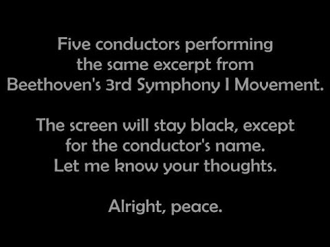 Comparing Karajan, Bernstein, Toscanini, Barenboim, Furtwängler - Beethoven Sym. 3 Mvmt. I [intro]