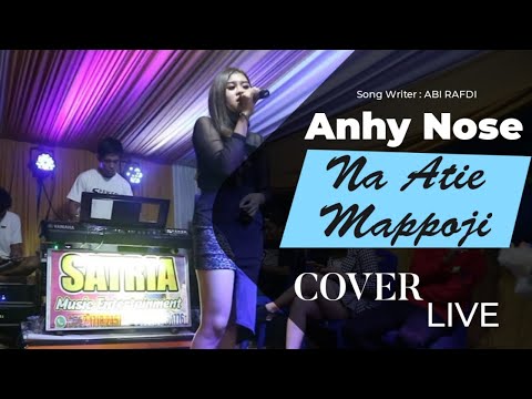 Na Atie Mappoji || Cover Anhy Nose || Cipt. Abi Rafdi
