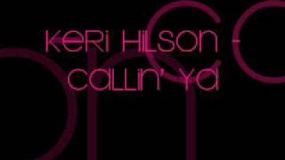 Keri Hilson - Callin&#39; Ya