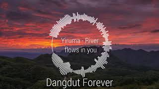 Download lagu Yiruma - River flows in you koplo version (Dangdut Forever Bootleg) mp3