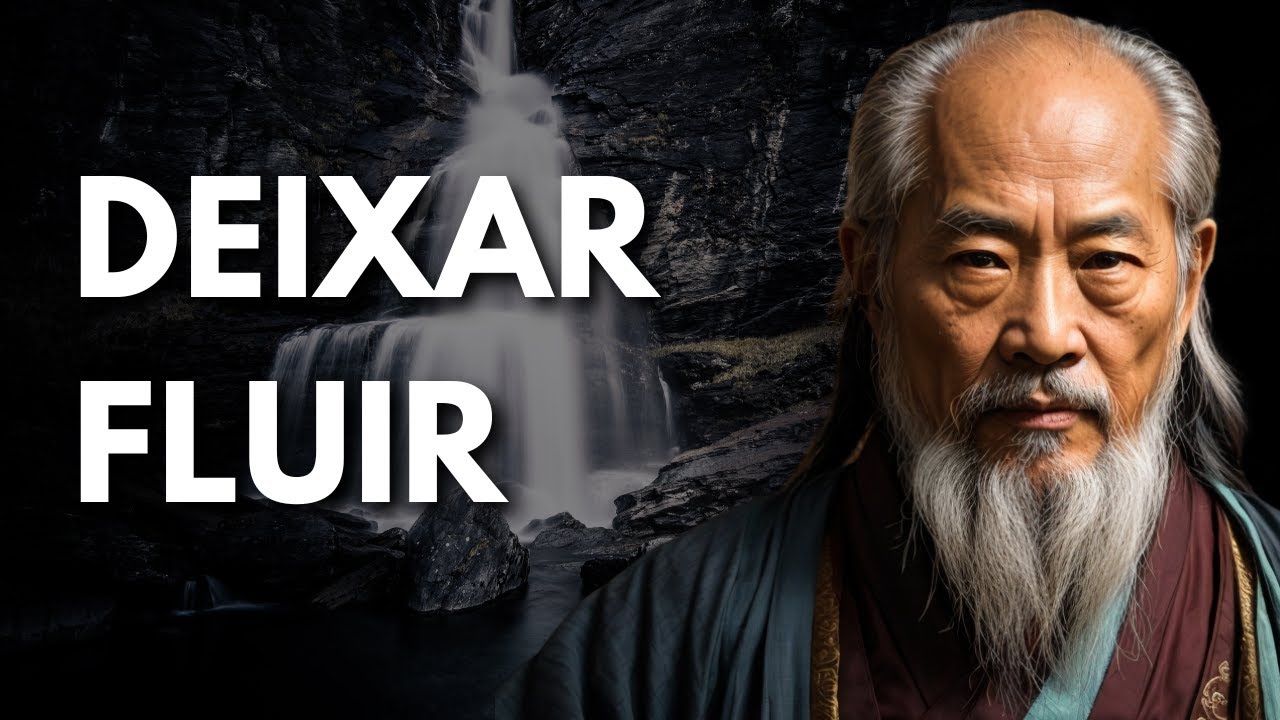 Lao Tzu - A Arte de deixar fluir Sem Esforço (Taoísmo)