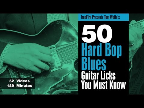 50 Hard Bop Blues Licks - Intro - Tom Wolfe