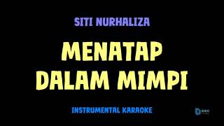 Siti Nurhaliza [ MENATAP DALAM MIMPI ] [ Instrumental ] [ Karaoke + Lirik ]