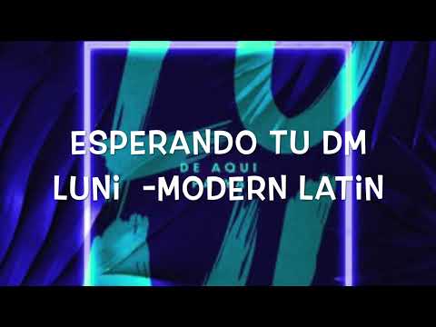ESPERANDO TU DM  |  Lu-Ni feat. Julia Carbajal Modern Latin Pop Song