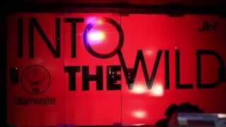 JET  JAGERMEISTER presents  INTO THE WILD 