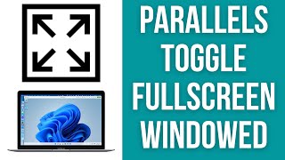 How To Toggle Fullscreen & Windowed Parallels VM On M1 Mac And Enable Mouse Cursor Escaping