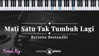 Download lagu Mati Satu Tak Tumbuh Lagi - Barsena Bestandhi | KARAOKE PIANO - FEMALE KEY mp3 Download lagu Mati Satu Tak Tumbuh Lagi - Barsena Bestandhi | KARAOKE PIANO - FEMALE KEY mp3