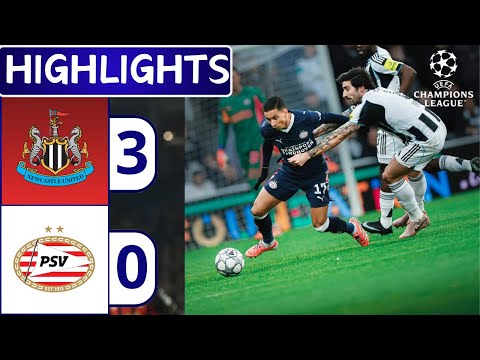 Newcastle United vs PSV Eindhoven (3-0) – All Goals & Highlights – UEFA CHAMPIONS LEAGUE