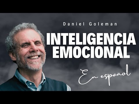 La inteligencia emocional - Daniel Goleman en español - Conferencia completa