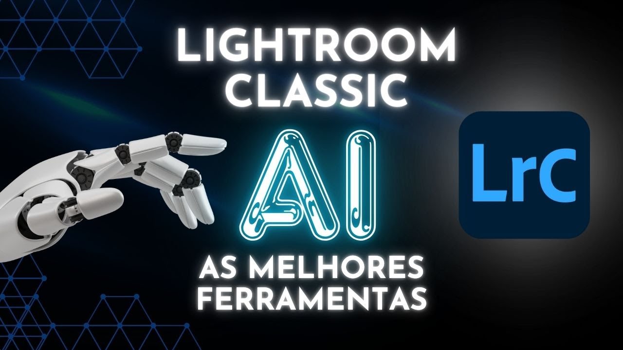Ferramentas de Inteligência Artificial no Lightroom Classic: Tudo o Que Você Precisa Saber!