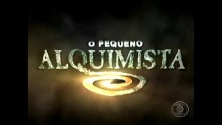 VINHETA DE ABERTURA | O PEQUENO ALQUIMISTA | REDE GLOBO | 2004