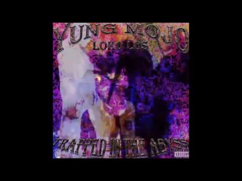 Yung Mojo x BMB Loko Los - Trapped In The Abyss (FULL EP)