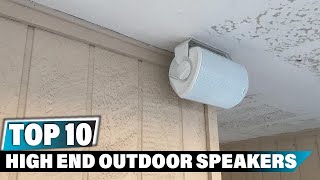Best High End Outdoor Speaker In 2023 - Top 10 High End Outdoor Speakers Review