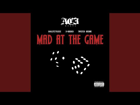 Mad At The Game (feat. X-Raided)
