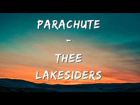 Thee Lakesiders - Parachute (Lyrics)
