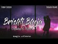 Brishti Bheja Slowed Reverb Shadaab Hashmi Aashiqui Bangla LofiVerse