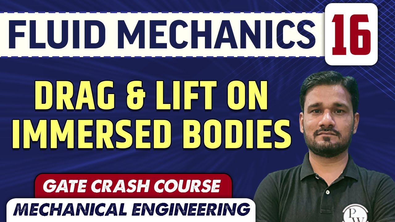 Fluid Mechanics 16 l Drag & Lift on Immersed Bodies l ME | GATE | CRASH COURSE